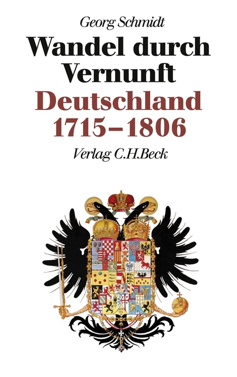 Neue Deutsche Geschichte Bd. 6: Wandel durch Vernunft - Georg Schmidt