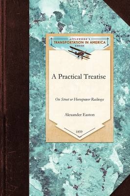 A Practical Treatise -  Alexander Easton