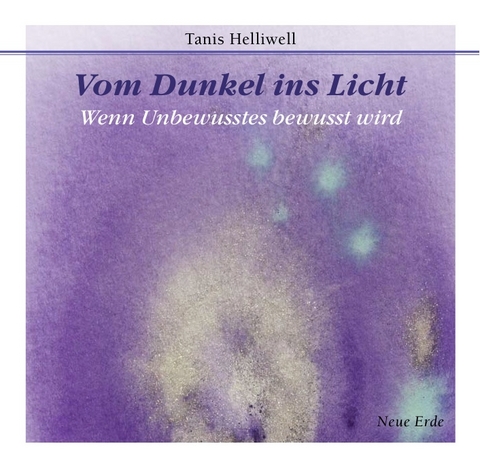 Vom Dunkel ins Licht - Tanis Helliwell