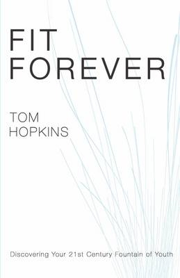 Fit Forever - Tom Hopkins