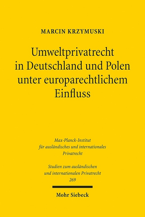 Umweltprivatrecht in Deutschland und Polen unter europarechtlichem Einfluss - Marcin Krzymuski