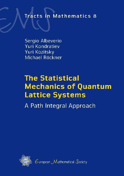 The Statistical Mechanics of Quantum Lattice Systems - Sergio Albeverio, Yuri Kondratiev, Yuri Kozitsky, Michael Röckner