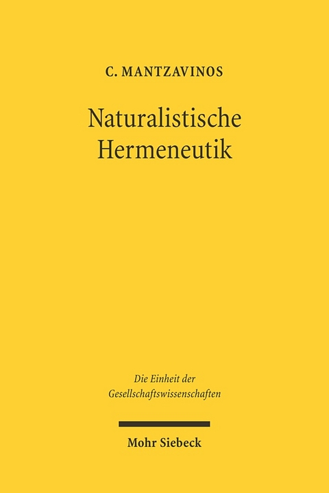 Naturalistische Hermeneutik - Chrysostomos Mantzavinos