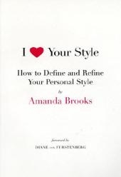 I Love Your Style - Amanda Brooks