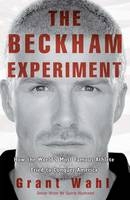 The Beckham Experiment - Grant Wahl