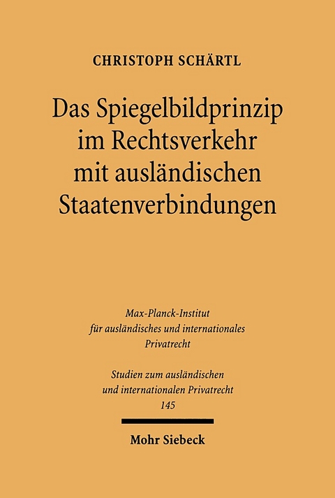 Das Spiegelbildprinzip im Rechtsverkehr mit ausländischen Staatenverbindungen - Christoph Schärtl