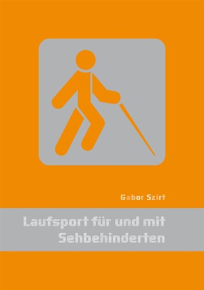 Laufsport für und mit Sehbehinderten - Gabor Szirt