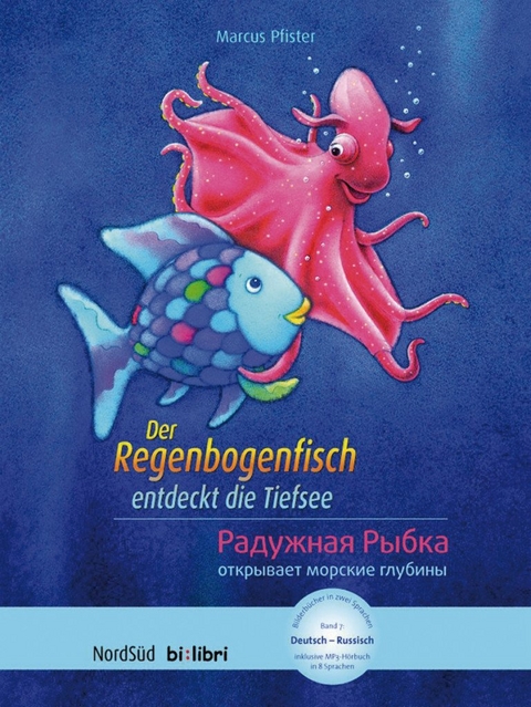 Der Regenbogenfisch entdeckt die Tiefsee - Marcus Pfister