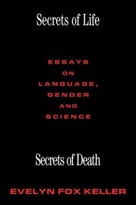 Secrets of Life, Secrets of Death - Evelyn Fox Keller