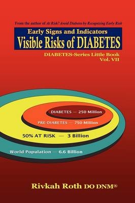 Visible Risks of Diabetes - Rivkah Roth