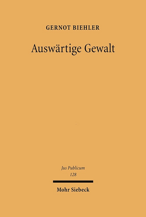 Auswärtige Gewalt - Gernot Biehler