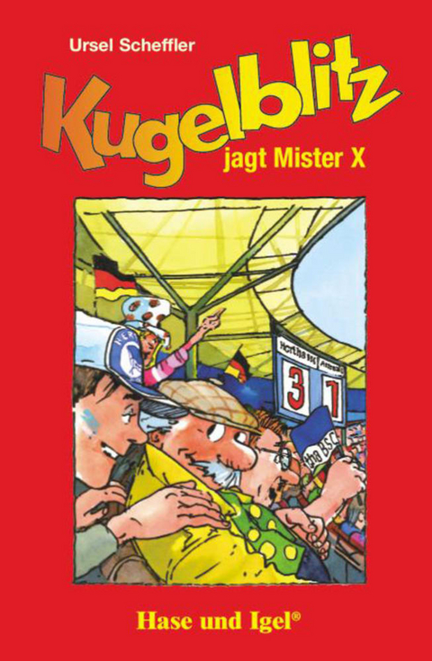 Kugelblitz jagt Mister X - Ursel Scheffler