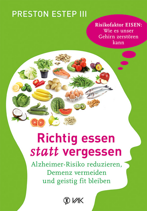 Richtig essen statt vergessen - Preston Estep III