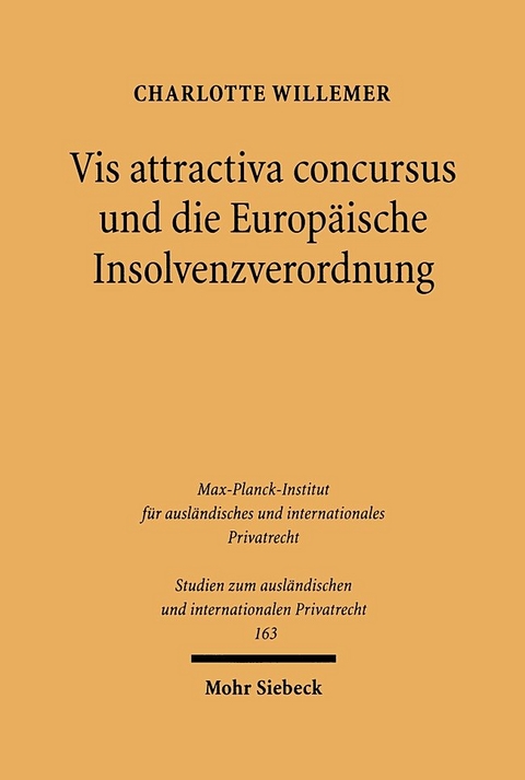 Vis attractiva concursus und die Europäische Insolvenzverordnung - Charlotte Willemer