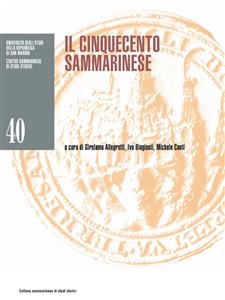 Il Cinquecento sammarinese - Girolamo Allegretti, Ivo Biagianti, Michele Conti