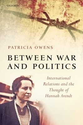 Between War and Politics - Patricia Owens