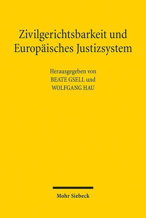 Zivilgerichtsbarkeit und Europäisches Justizsystem - 