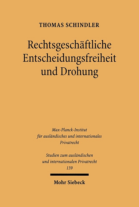 Rechtsgeschäftliche Entscheidungsfreiheit und Drohung - Thomas Schindler