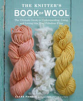 The Knitter's Book of Wool - Clara Parkes