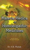 Materia Medica Of Homoeopathic Medicines - S. R. Phatak