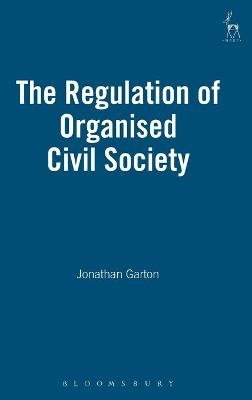 The Regulation of Organised Civil Society - Jonathan Garton