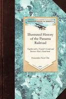 Illustrated History of the Panama Railroad -  Fessenden Nott Otis