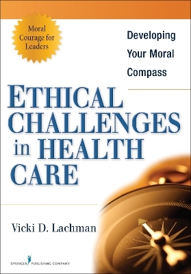 Ethical Challenges in Health Care - 