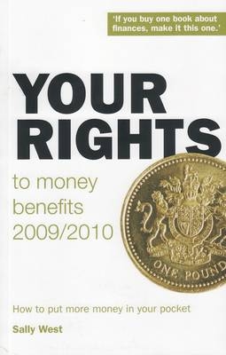 Your Rights to Money Benefits 2009/10 - Sally West