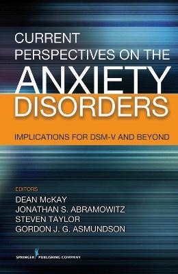 Current Perspectives on the Anxiety Disorders - 