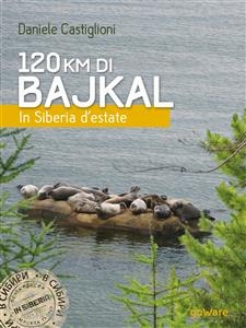 120 km di Bajkal. In Siberia d’estate - Daniele Castiglioni