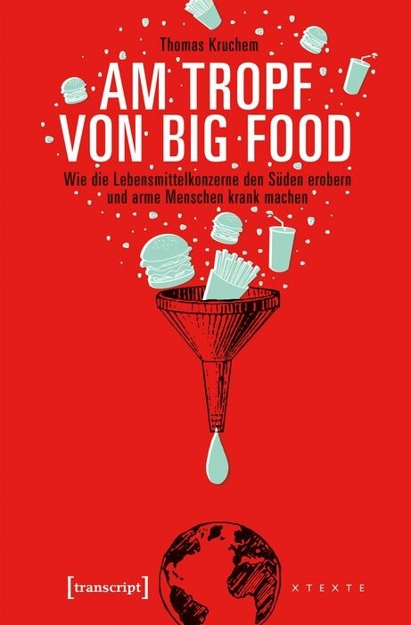 Am Tropf von Big Food - Thomas Kruchem