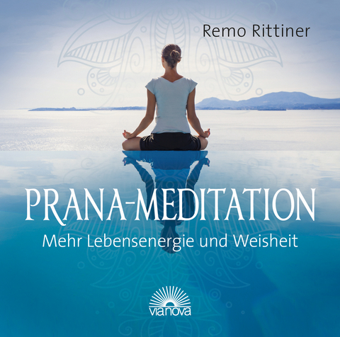 Prana-Meditation - Remo Rittiner