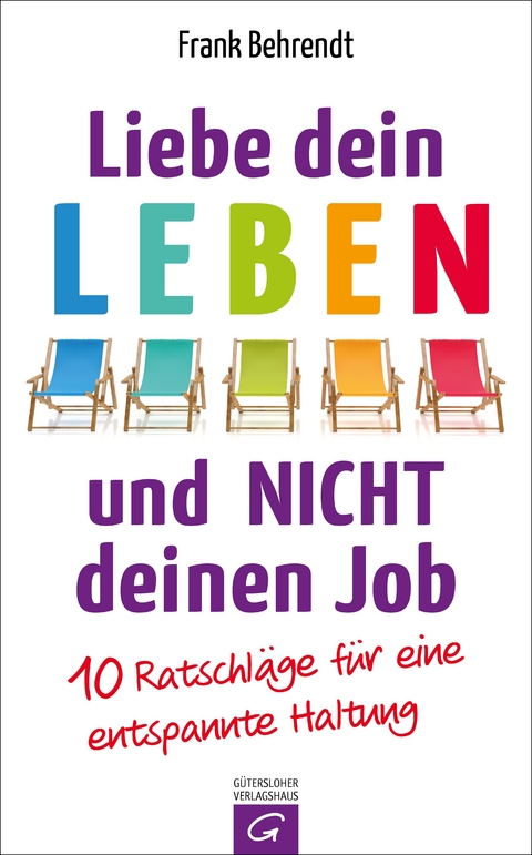 Liebe dein Leben und nicht deinen Job. - Frank Behrendt