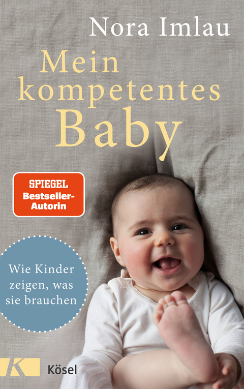 Mein kompetentes Baby - Nora Imlau