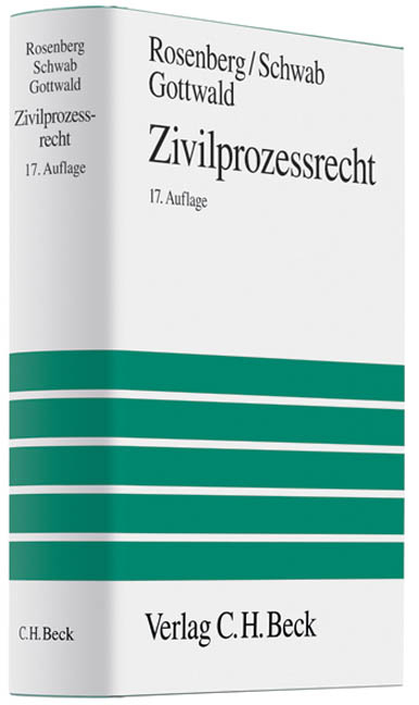 Zivilprozessrecht - Leo Rosenberg, Karl Heinz Schwab, Peter Gottwald