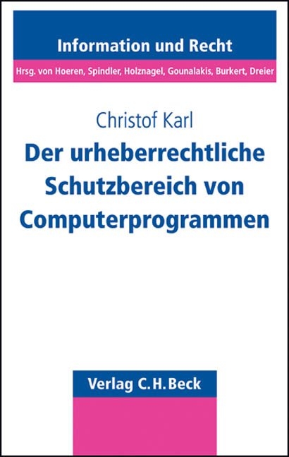 Der urheberrechtliche Schutzbereich von Computerprogrammen - Christof Karl