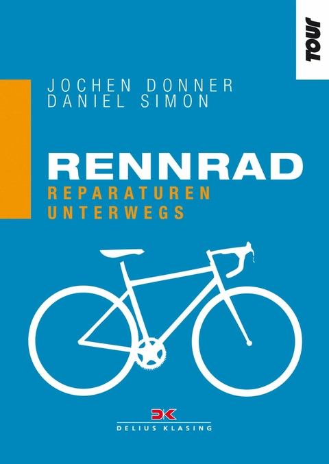 Rennrad. Reparaturen unterwegs - Jochen Donner, Daniel Simon