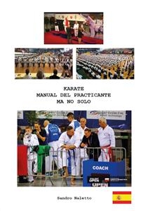 Karate manual del praticante ma no solo - Sandro Naletto