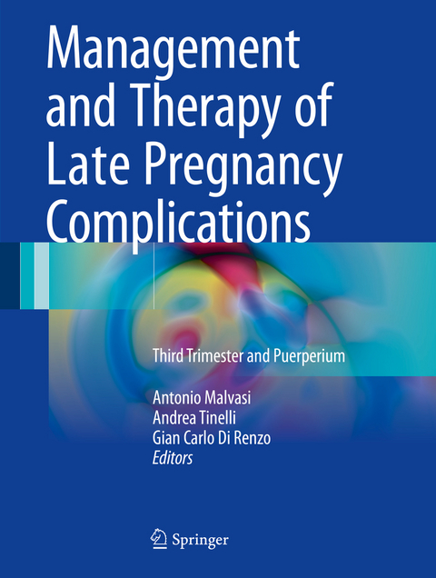 Management and Therapy of Late Pregnancy Complications - 