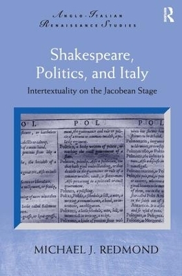 Shakespeare, Politics, and Italy - Michael J. Redmond