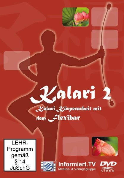 Kalari Körperarbeit© mit dem "FLEXI BAR"