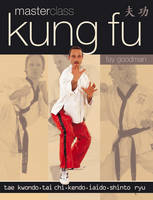 Kung Fu Masterclass - Fay Goodman