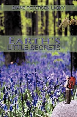 Earth's Little Secrets - Diane Petersen Lasky