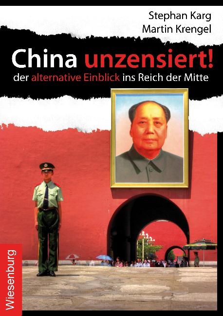 China unzensiert! - Martin Krengel, Stephan Karg