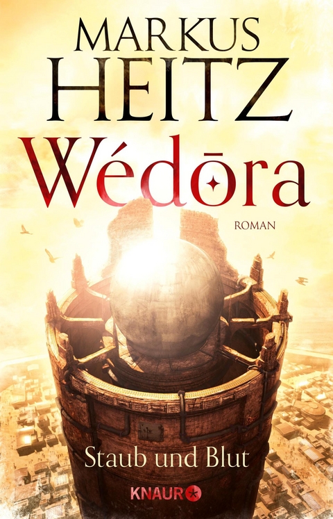 Wédora – Staub und Blut - Markus Heitz