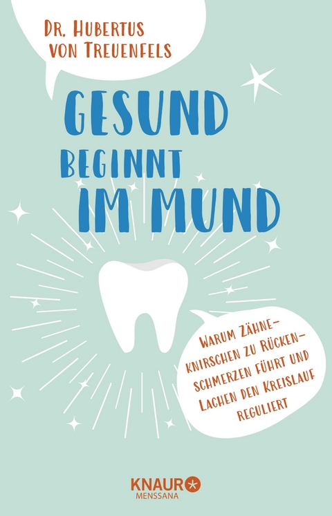 Gesund beginnt im Mund - Hubertus von Treuenfels