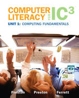 Computer Literacy for IC3, Unit 1 - John Preston, Sally Preston, Robert Ferrett