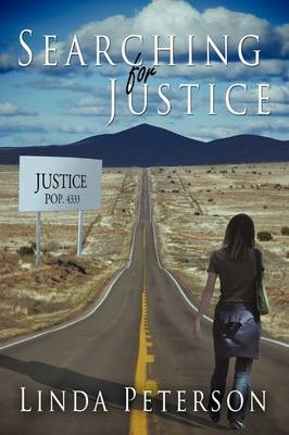 Searching for Justice - Linda Peterson