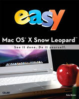 Easy Mac OS X Snow Leopard (UK Edition) - Kate Binder