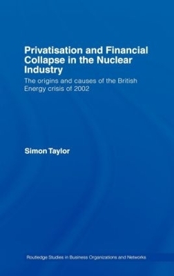 Privatisation and Financial Collapse in the Nuclear Industry - Simon Taylor